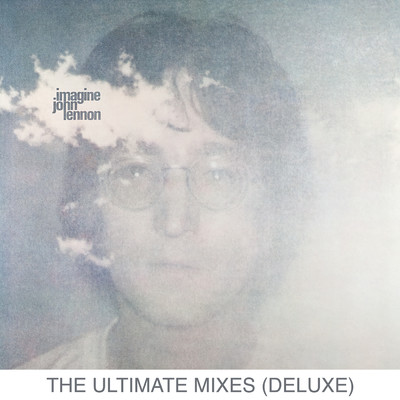 アルバム/Imagine (The Ultimate Mixes ／ Deluxe)/ジョン・レノン