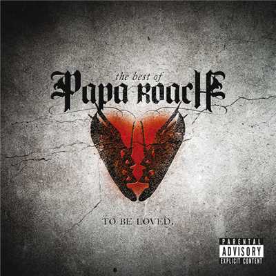 アルバム/To Be Loved: The Best Of Papa Roach (Explicit Version)/パパ・ローチ