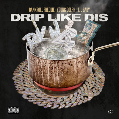 Drip Like Dis (Explicit)/Bankroll Freddie／Young Dolph／リル・ベイビー