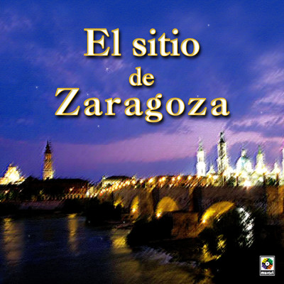 Una Noitre Na Era Do Trigo/El Sitio de Zaragoza