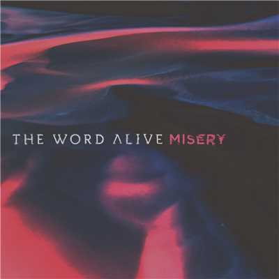 シングル/Misery/The Word Alive