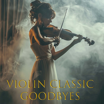 アルバム/Violin Classic Goodbyes/Benjamin Samuel／Francesco Severino