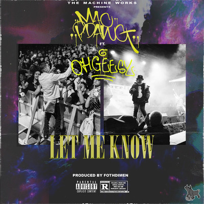 Let Me Know (feat. Ohgeesy)/Mac P Dawg