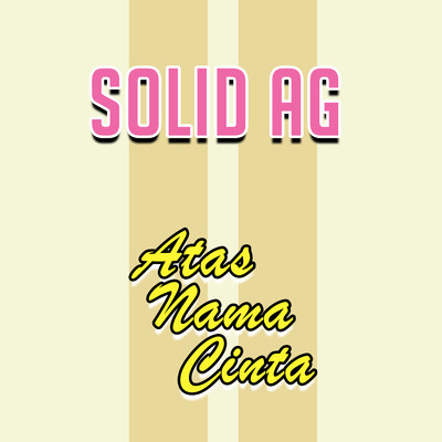 Atas Nama Cinta (feat. Imas Aida)/Solid AG