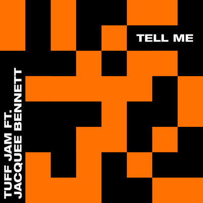 Tell Me (feat. Jacquee Bennett) (Zed Bias Vocal)/Tuff Jam