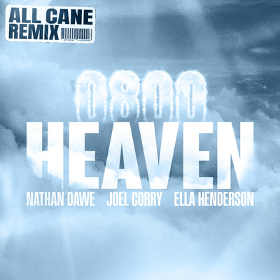 0800 HEAVEN (feat. Ella Henderson) [All Cane Remix]/Nathan Dawe x Joel Corry