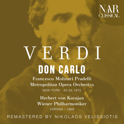 Don Carlo, IGV 7, Act I: ”La Regina！ - Un'arcana mestizia” (Coro, Eboli, Elisabetta, Tebaldo, Rodrigo)/Metropolitan Opera Orchestra
