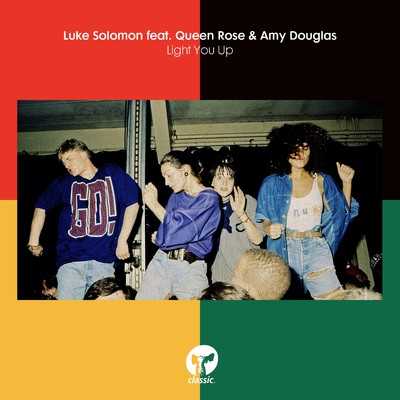 Light You Up (feat. Queen Rose & Amy Douglas)/Luke Solomon