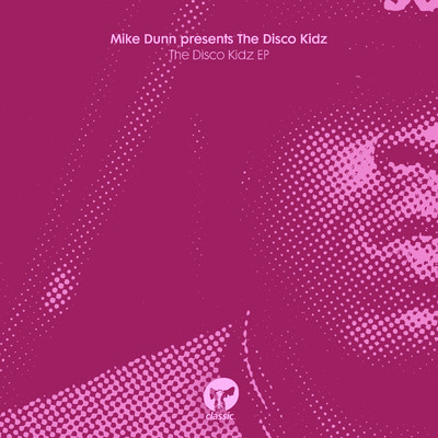 Mike Dunn Presents The Disco Kidz EP/Mike Dunn