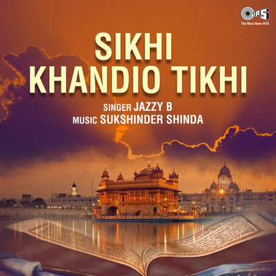 Sikhi Khandio Tikhi/Sukshinder Shinda