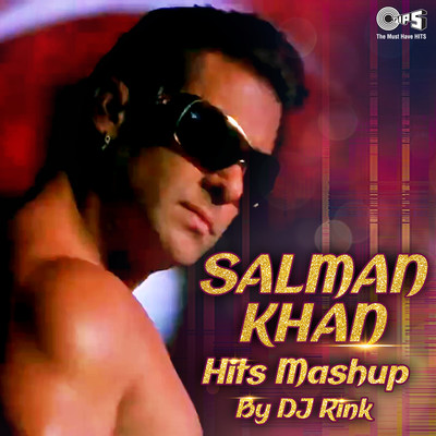 Salman Khan Hits Mashup By DJ Rink/Deep Money