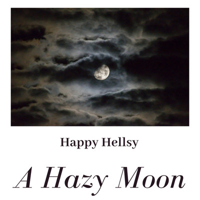 A Hazy Moon/Happy Hells