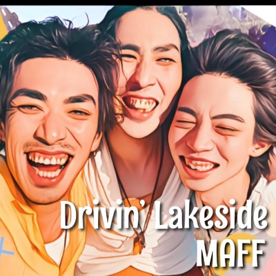 Drivin' Lakeside(with Shiga Artists)/MAFF