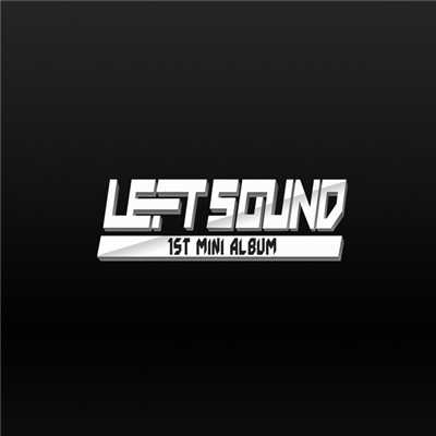 Left Sound(1st Mini Album)/Left Sound
