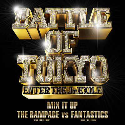 MIX IT UP/THE RAMPAGE from EXILE TRIBE vs FANTASTICS from EXILE TRIBE
