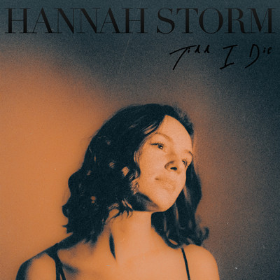 シングル/Till I Die/Hannah Storm