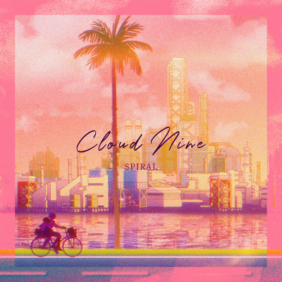 Cloud Nine (SPIRAL ver.)/AKROGLAM