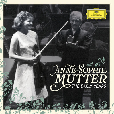 Anne-Sophie Mutter - The Early Years/アンネ=ゾフィー・ムター／ベルリン・フィルハーモニー管弦楽団／ヘルベルト・フォン・カラヤン