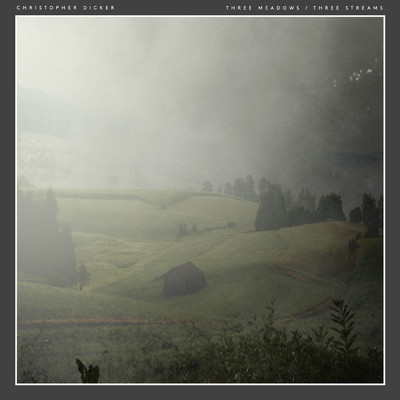 アルバム/Three Meadows ／ Three Streams/Christopher Dicker