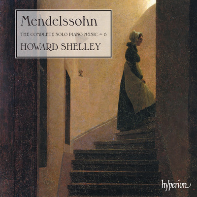 アルバム/Mendelssohn: The Complete Solo Piano Music 6/ハワード・シェリー