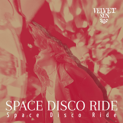 Space Disco Ride/Velvet Sun