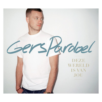 アルバム/Deze Wereld Is Van Jou/Gers Pardoel