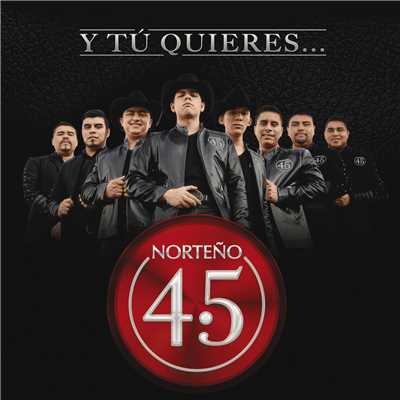シングル/Y Tu Quieres/Norteno 4.5