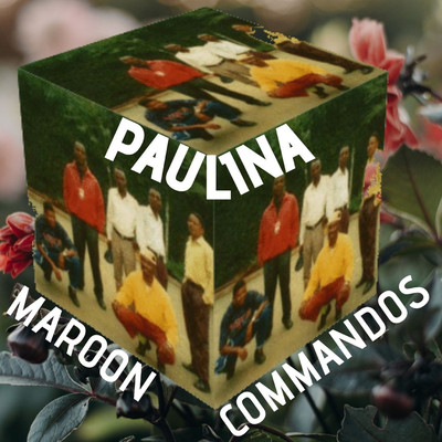 Paulina/Maroon Commandos