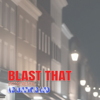 シングル/Blast that (Instrumental)/AB Music Band
