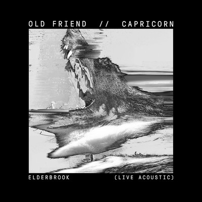 Old Friend ／ Capricorn (Live Acoustic)/Elderbrook