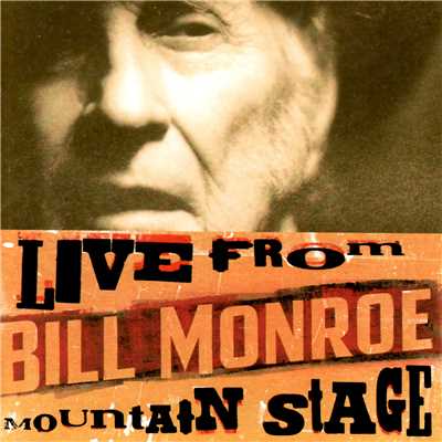 アルバム/Live from Mountain Stage: Bill Monroe/Bill Monroe