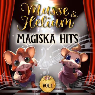 Magiska Hits Vol. 1/Musse & Helium
