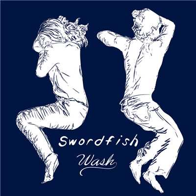シングル/Wash/Swordfish