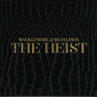 アルバム/The Heist/Macklemore & Ryan Lewis, Macklemore & Ryan Lewis