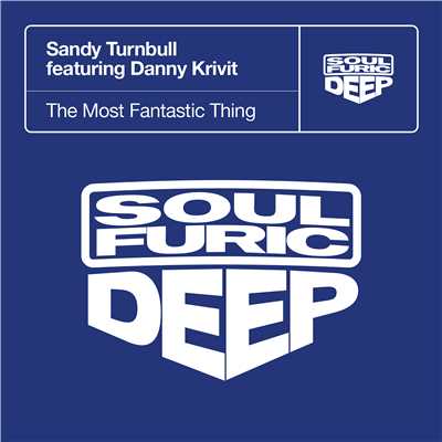 The Most Fantastic Thing (feat. Danny Krivit)/Sandy Turnbull