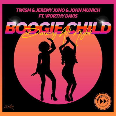Boogie Child (Dancing All Night) [feat. Worthy Davis] [Sandy Rivera's 70's Funk'd Dub]/Twism