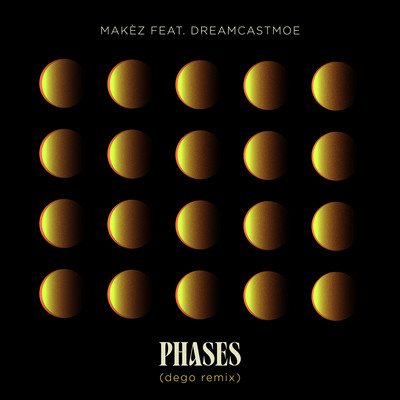 アルバム/Phases (feat. dreamcastmoe) [dego Remix]/Makez