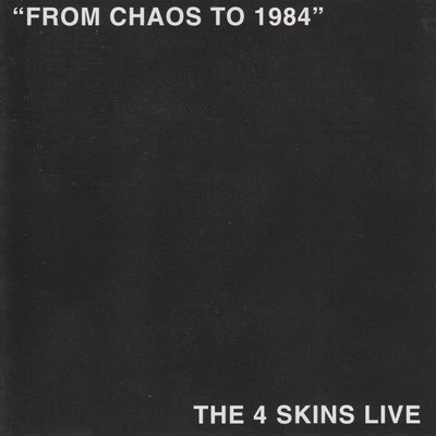 アルバム/From Chaos To 1984 (The 4 Skins Live)/The 4 Skins