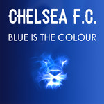 Blue Is the Colour/Chelsea Football Club