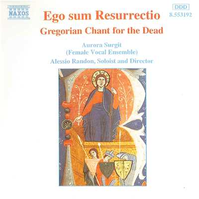 われは甦りなり: 死者のためのグレゴリアン・チャント/アレッシオ・ランドン(指揮)／オーロア・サージット