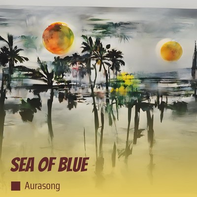 Sea of blue/Aurasong