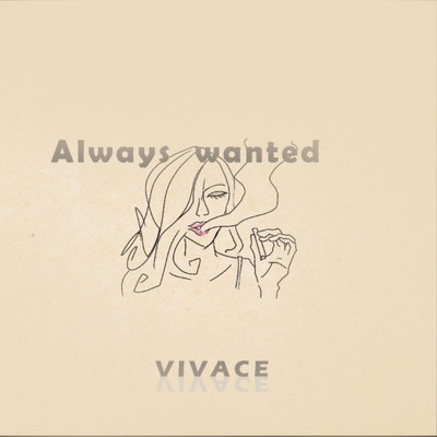シングル/always wanted/VIVACE