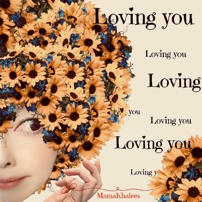 シングル/Loving You/MamaKhalees