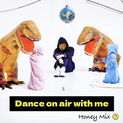 シングル/Dance on air with me (10-minute ver.)/Honey Mix