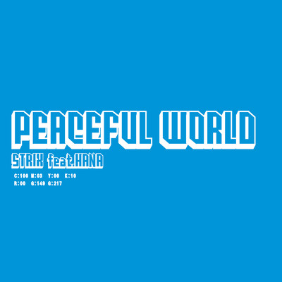 PEACEFUL WORLD (feat. HANA)/STRIX