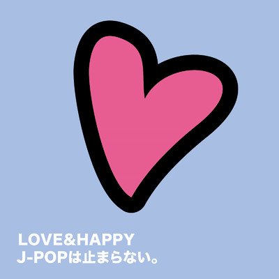 アルバム/LOVE&HAPPY J-POPは止まらない。 (DJ MIX)/DJ Lumifly