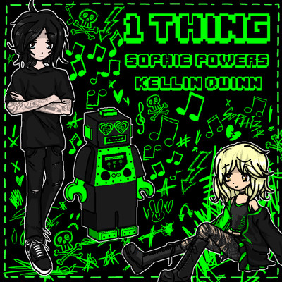 1 Thing/Sophie Powers／Kellin Quinn