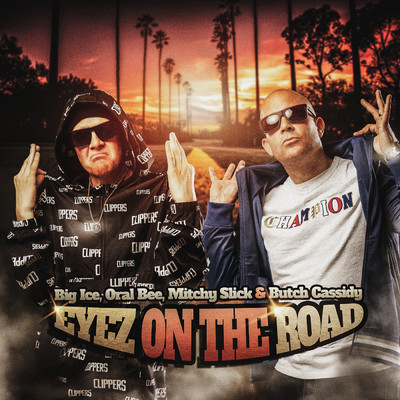 シングル/Eyez On The Road (Explicit) (featuring Big Ice)/ORAL BEE／ブッチ・カッシディ／Mitchy Slick