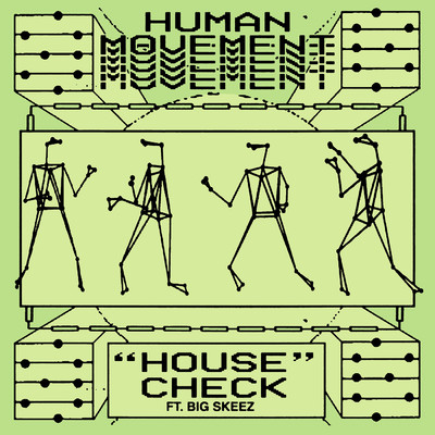 シングル/House Check (featuring Big Skeez)/Human Movement