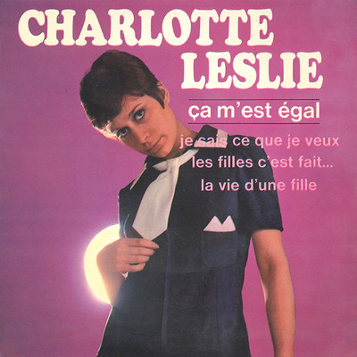 シングル/La vie d'une fille/Charlotte Leslie